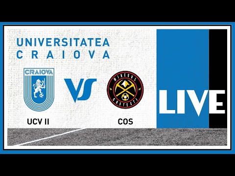 LIGA 3 | UNIVERSITATEA CRAIOVA 2 - MINERUL COSTEȘTI