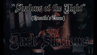 Shadows of the Night (Quentin’s Theme) from “Dark Shadows” (TOS)  ~  Narrated by David Selby