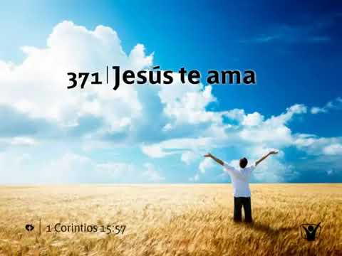 HIMNO 371 - JESÚS TE AMA  | Himnario Adventista Nuevo