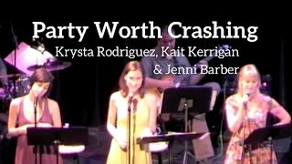 Party Worth Crashing - Kait Kerrigan and Brian Lowdermilk