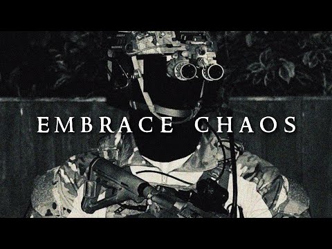 "Embrace Chaos" - Military Motivation