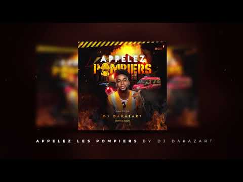 DJ Dakazart APPELEZ LES POMPIERS  Official 2020 Afro House HD