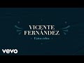 Vicente Fernández - Estos Celos (Letra / Lyrics)