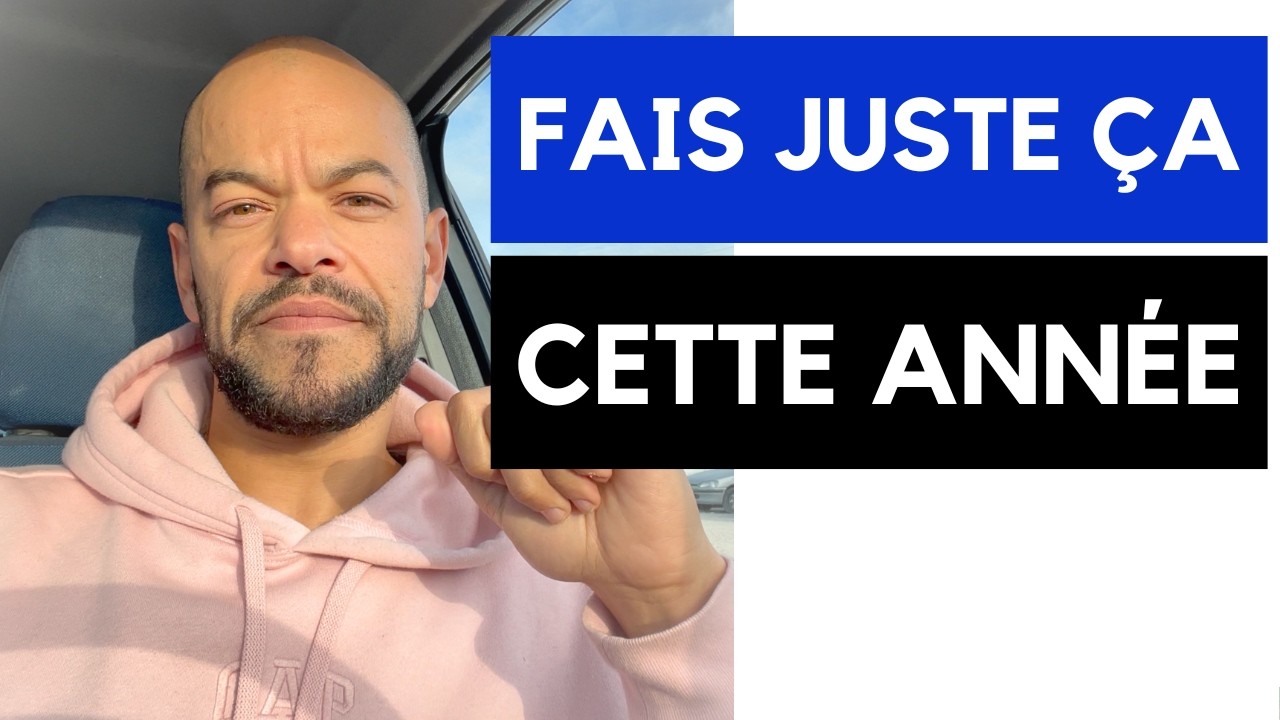 Si tu veux que 2025 soit la meilleure année de ta vie, Regarde cette vidéo...