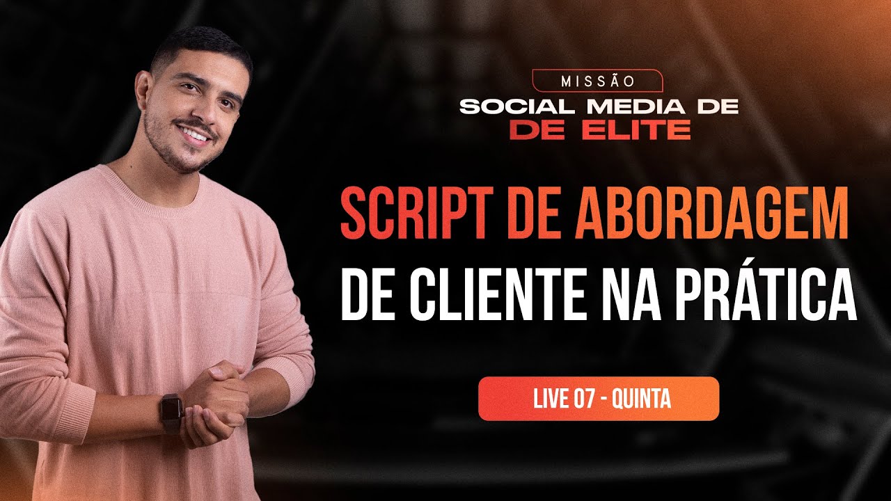 Script de abordagem de cliente na prática | Social Media de Elite