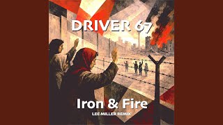 Iron &amp; Fire (Lee Miller Remix)