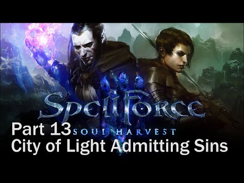 SpellForce 3 Soul Harvest. Part 13 City of Light  Admitting Sins. Gameplay PC Ultra. Full Game