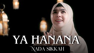 Download lagu YA HANANA | cover by NADA SIKKAH mp3