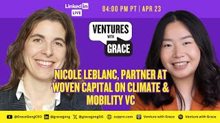 Nicole LeBlanc, Partner at Woven Capital on Climate & Mobility VC