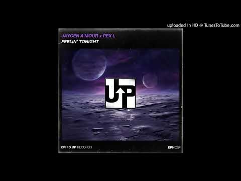 Jaycen A'mour x Pex L - Feelin' Tonight