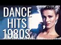 80 S Dance Hits Best Dance Songs 80s Legends