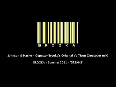 Johnson & Haske - Gepetto (Brooka's Original Vs Ticon Crossover mix)