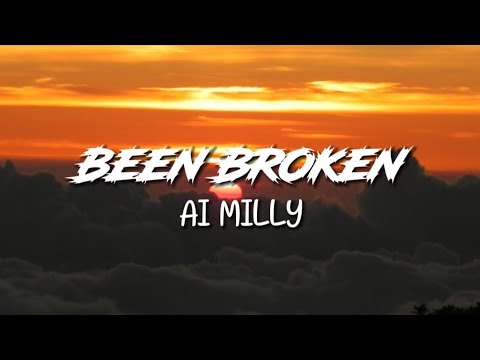 Ai Milly - Been Broken | Lyrics