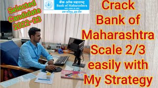 Bank of maharashtra Scale 2/3 Vacancy 2022 (2023-24)| Selection Strategy| BoM Cutoff and ExamPattern