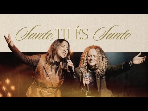 Ana Nóbrega Feat. Gabi Sampaio - Santo, Tu És Santo