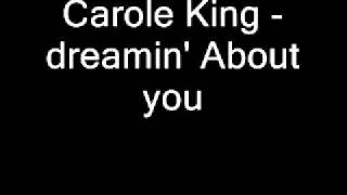 Carole king - dreamin about you