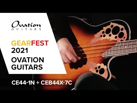 Sweetwater Gearfest 2021 - Ovation Guitars (CE44-1N + CEB44X-7C)