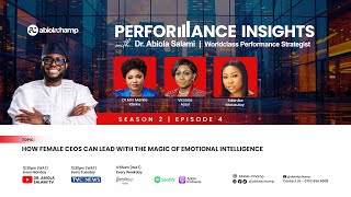 Performance Insights 2.0 EP4: How Female CEOs Can Leveraging Emotional Intelligence in Leadership