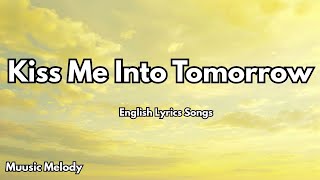 Kiss Me Into Tomorrow💋| English Romantic Love Song (Lyrics) | 2025 