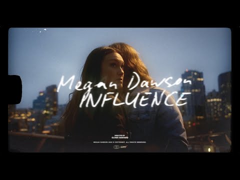 Influence - Megan Dawson (Official Music Video)