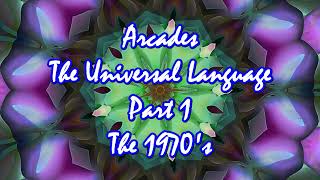 Arcades : Part 1 - The 1970's (Trailer)