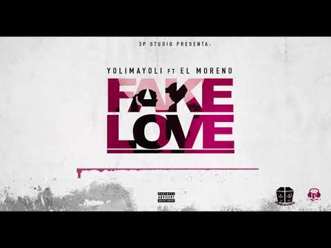 YOLI MAYOLI FT EL MORENO -FAKE LOVE BY DJ RASUK #3PSTUDIIO