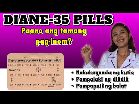 DIANE PILLS HOW TO USE: Tamang pag-inom ng Diane Pills | Diane Pills Benefit | Diane 35 Pills Review