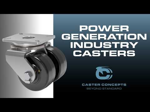 Unleash Efficiency: Heavy Duty Casters for the Power Generation Industry