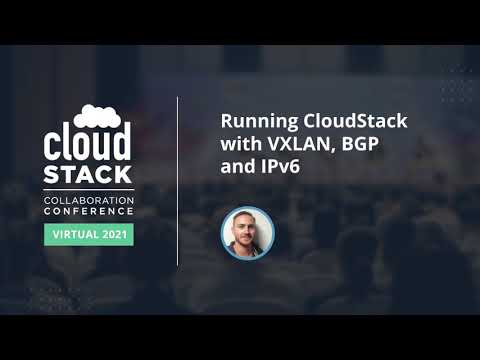 Running CloudStack with VXLAN, BGP and IPv6 - CloudStack Collaboration Conference 2021