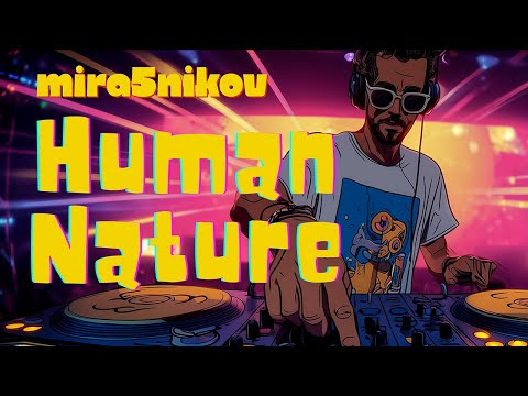 Miroslav Pyatnikov (Mira5nikov) - Human Nature