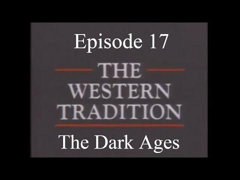 The Western Tradition - Episode 17 - The Dark Ages (1989)