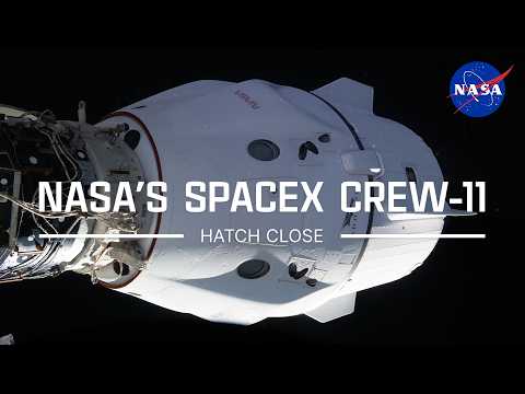 NASA’s SpaceX Crew-11 Hatch Close
