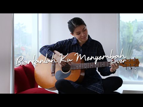 Biarkanlah Ku Menyembah (Cover)
