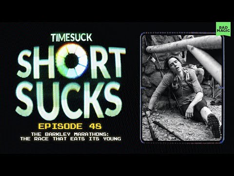 Short Suck #48: The Barkley Marathons: The Race That Eats Its Young