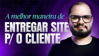 🔥COMO ENTREGAR SITE WORDPRESS P/ CLIENTE DE MANEIRA PROFISSIONAL E SEGURA!!!