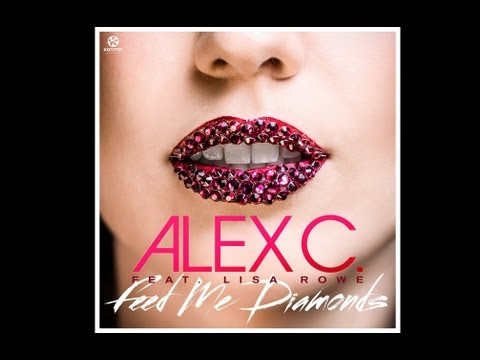 Alex C. feat. Lisa Rowe - Feed Me Diamonds (Official Music Video) HD