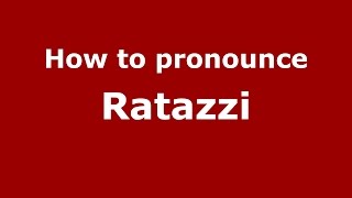How to pronounce Ratazzi