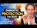 Energetic Protection For 2025 Stop Absorbing The World S Fear Here S How Jeffrey Allen