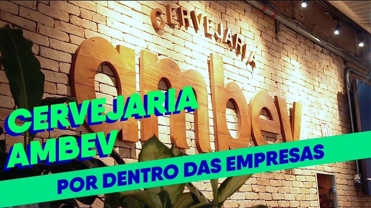Por Dentro das Empresas - CERVEJARIA AMBEV