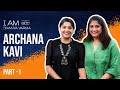 I Was In Love With The Idea Of Love Archana Kavi Interview Part 1 Iamwithdhanyavarma