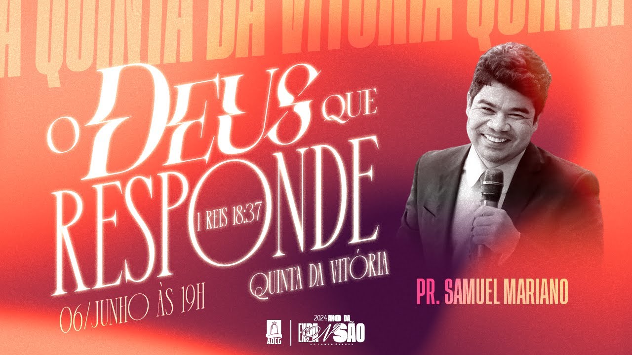 QUINTA DA VITÓRIA : O DEUS QUE RESPONDE - PR. SAMUEL MARIANO - 06/06/2024