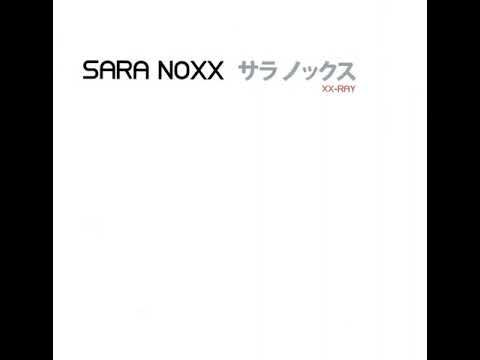 Sara Noxx - XX-Ray (2008) CD1 full album