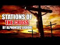 Stations Of The Cross Traditional By Saint Alphonsus Liguori