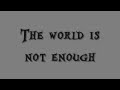 Garbage - The World Is Not Enough Lyrics