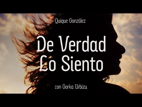 Quique González feat. Gorka Urbizu - De verdad lo siento (Vídeo Oficial)