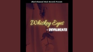 Whiskey Eyes