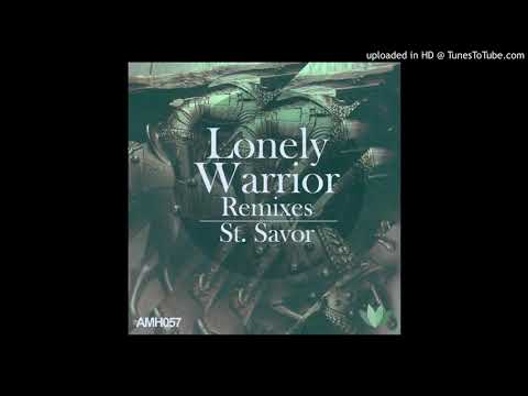 01 - St. Savor - Lonely Warrior (Ciur Remix)