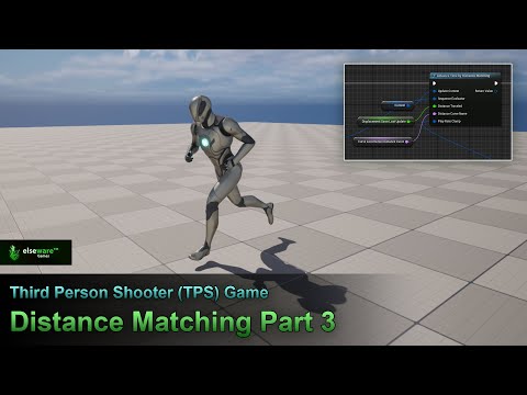 Unreal Engine | Third Person Shooter (TPS) Game - #39 Distance Matching Part 3
