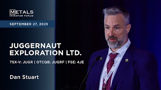 Dan Stuart von Juggernaut Exploration Ltd. präsentiert auf dem Metals Investor Forum in Vancouver | September 2025