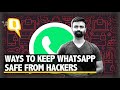 How To Keep WhatsApp Safe From Hackers? Follow These Simple Rules | The Quint